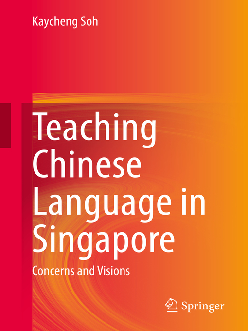 Title details for Teaching Chinese Language in Singapore by Kaycheng Soh - Available